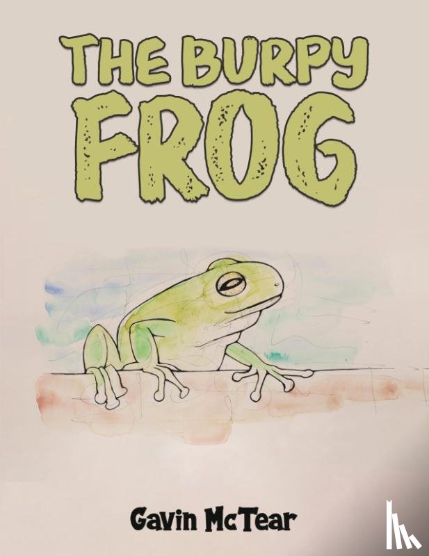 McTear, Gavin - The Burpy Frog