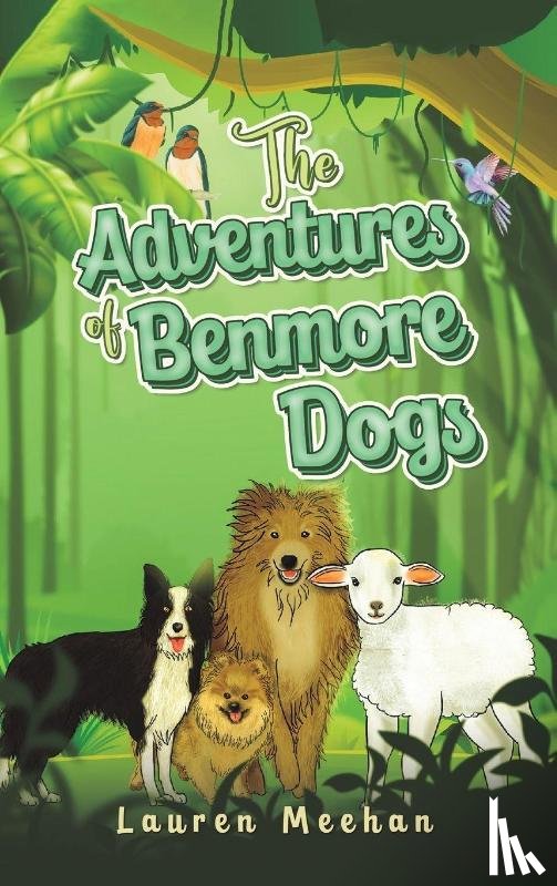 Meehan, Lauren - The Adventures of Benmore Dogs