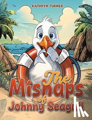 Turner, Kathryn - The Mishaps of Johnny Seagull