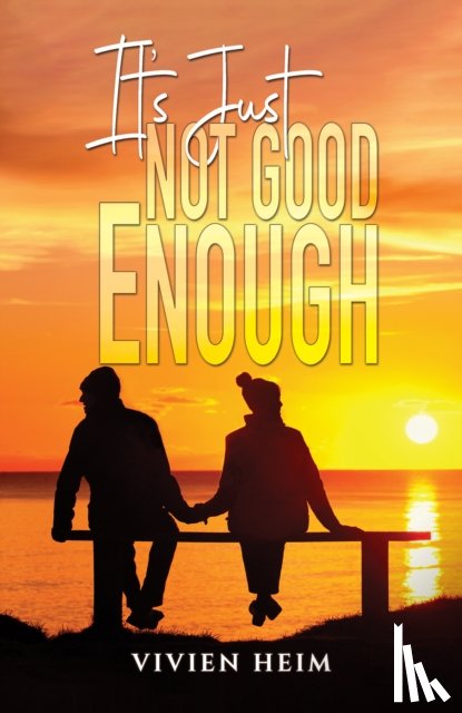 Heim, Vivien - It’s Just Not Good Enough