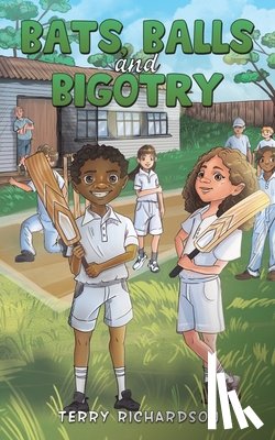 Richardson, Terry - Bats, Balls and Bigotry