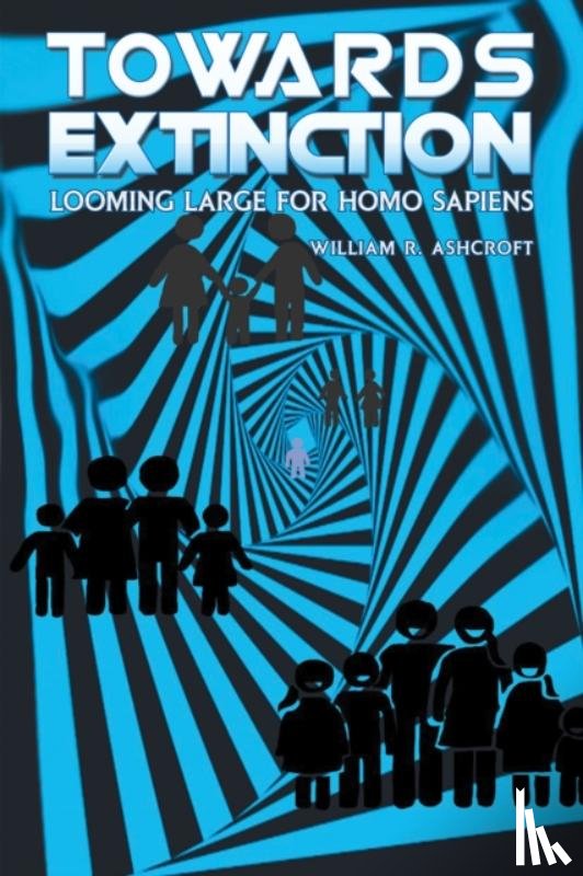 Ashcroft, William R. - Towards Extinction