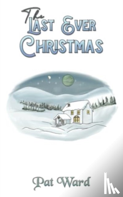 Ward, Pat - The Last Ever Christmas