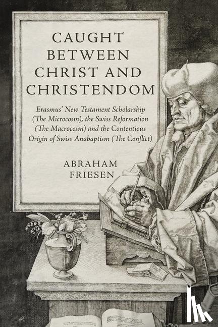 Friesen, Abraham - Caught between Christ and Christendom