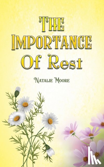 Moore, Natalie - The Importance of Rest