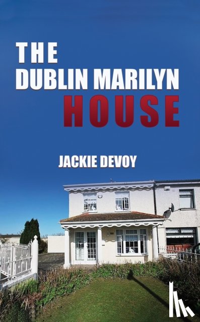 Devoy, Jackie - The Dublin Marilyn House