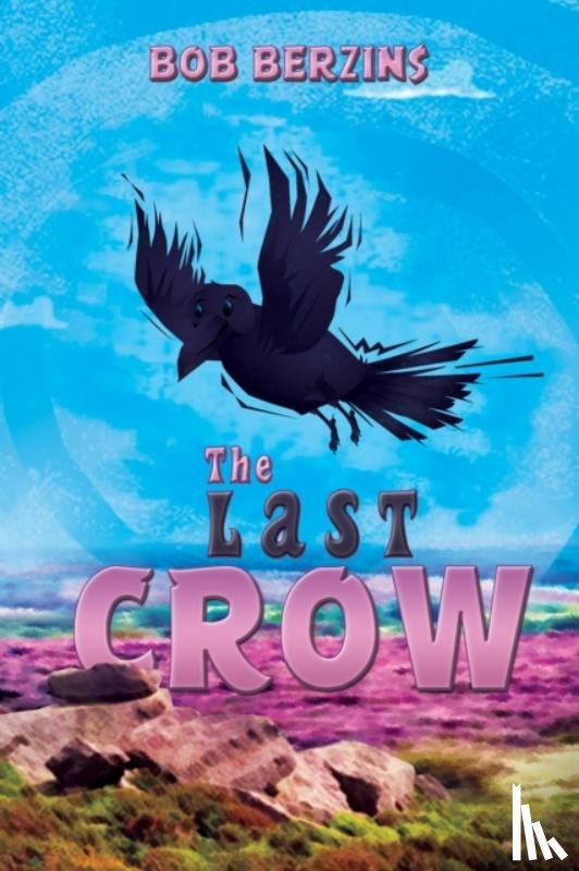 Berzins, Bob - The Last Crow