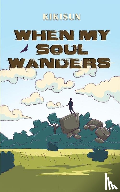 ., KIKISUN - When My Soul Wanders
