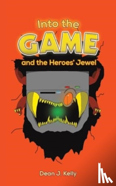 Kelly, Dean J. - Into the Game and the Heroes' Jewel
