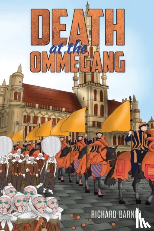 Barnes, Richard - Death at the Ommegang