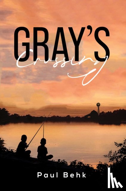 Behk, Paul - Gray's Crossing
