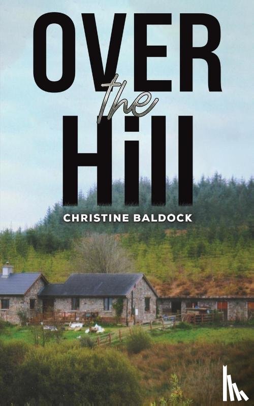 Baldock, Christine - Over the Hill
