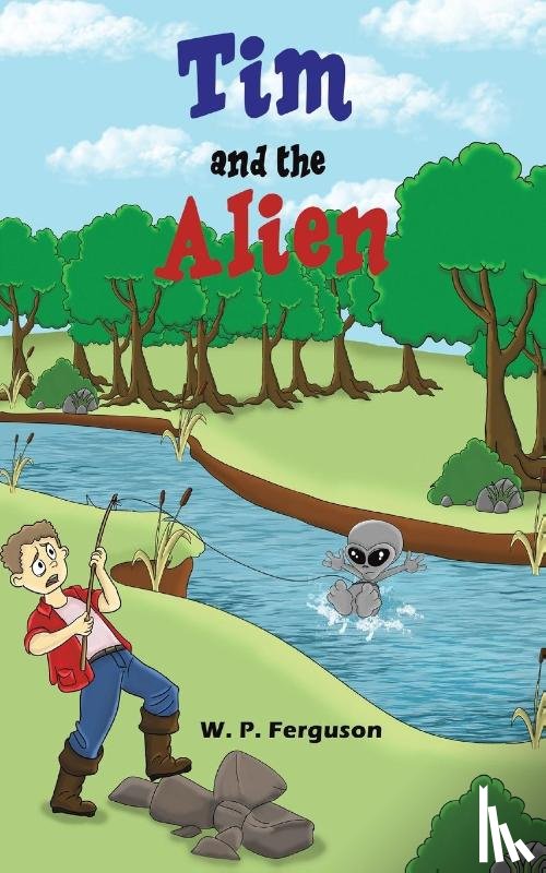 Ferguson, W. P. - Tim and the Alien