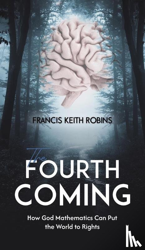 Robins, Francis Keith - The Fourth Coming