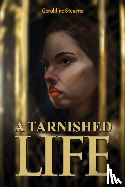 Stevens, Geraldine - A Tarnished Life