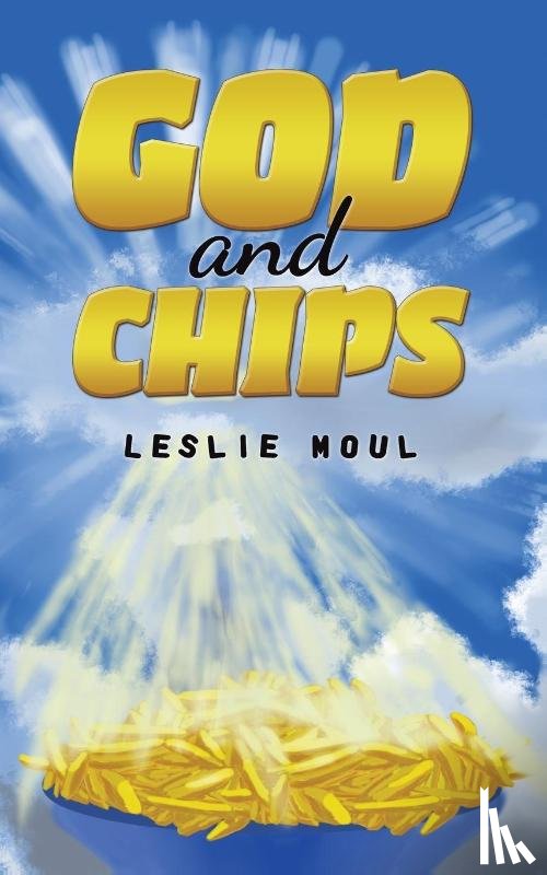 Moul, Leslie - God and Chips
