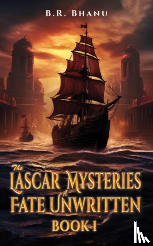 Bhanu, B.R. - The Lascar Mysteries: A Fate Unwritten