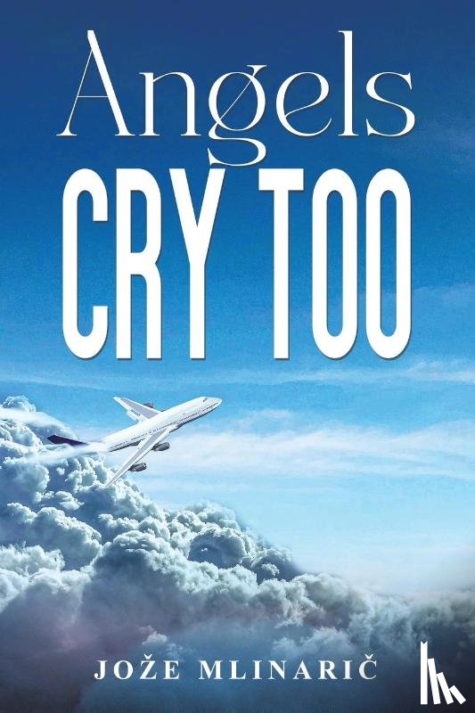 Mlinaric, Joze - Angels Cry Too