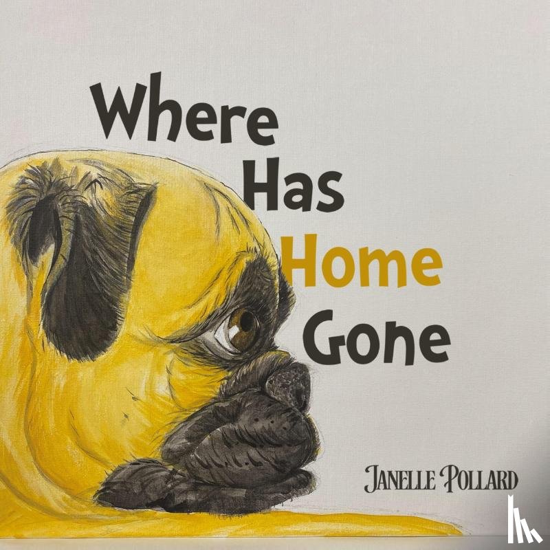 Pollard, Janelle - Where Has Home Gone