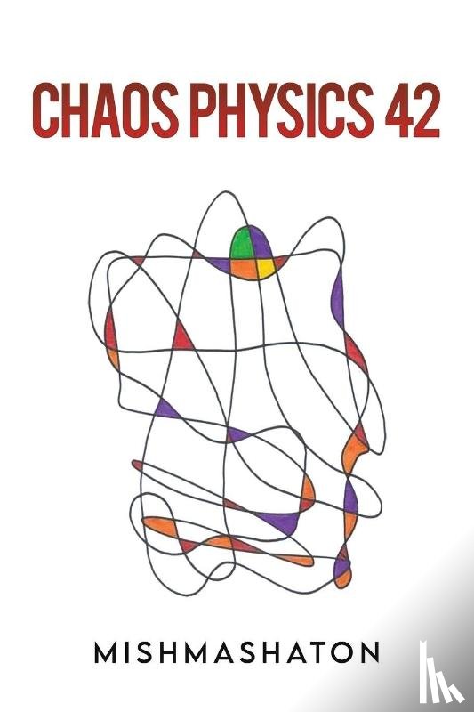 ., Mishmashaton - Chaos Physics 42