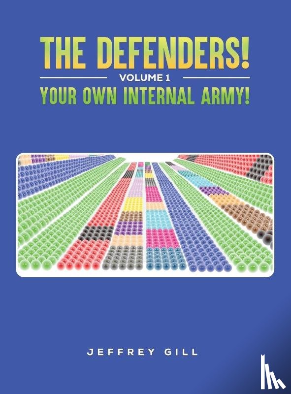 Gill, Jeffrey - The Defenders! Volume 1 Your own internal army!