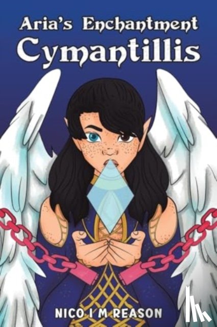 Reason, Nico I M - Aria’s Enchantment: Cymantillis