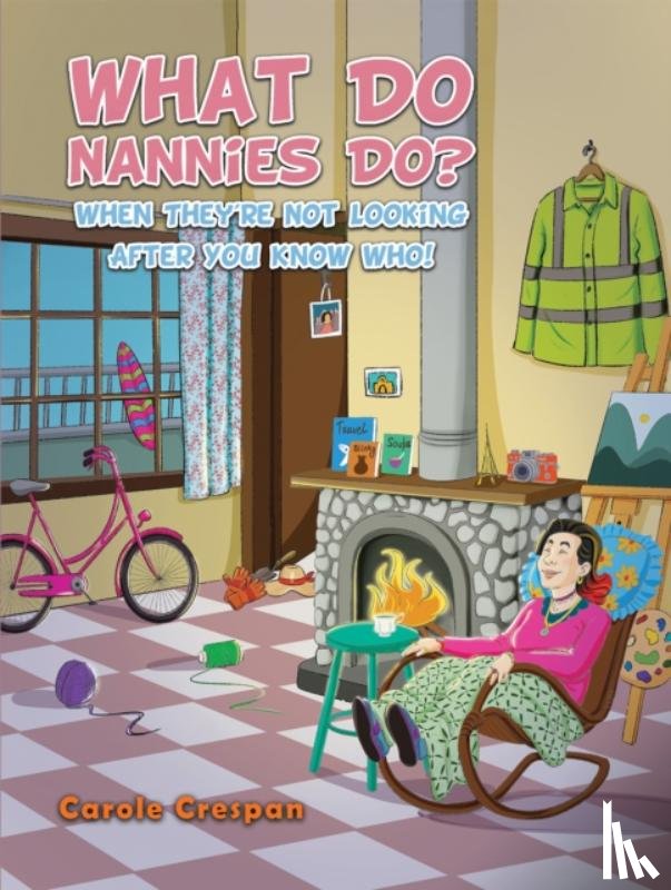 Crespan, Carole - What Do Nannies Do? When They're Not Looking After You Know Who!
