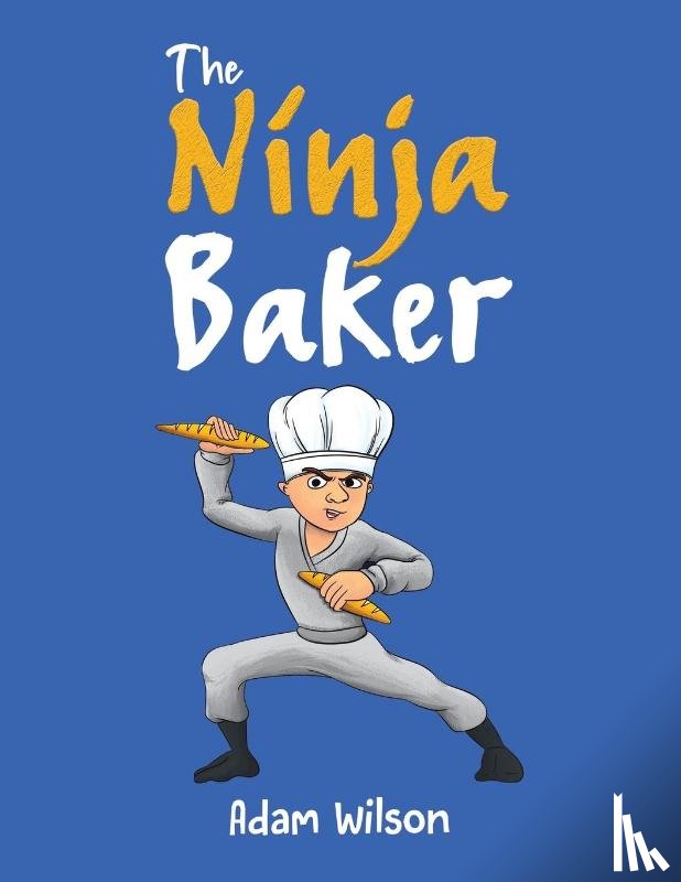 Wilson, Adam - The Ninja Baker