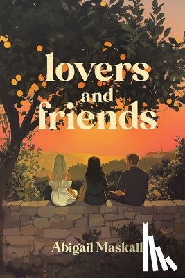 Maskall, Abigail - Lovers and Friends