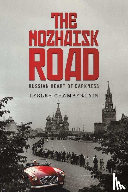 Chamberlain, Lesley - The Mozhaisk Road