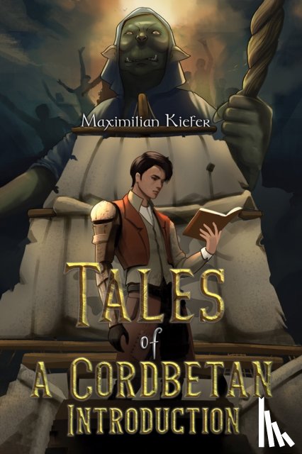 Kiefer, Maximilian - Tales of a Cordbetan: Introduction