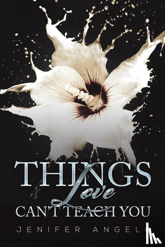 Angelo, Jenifer - Things Love Can't Teach You