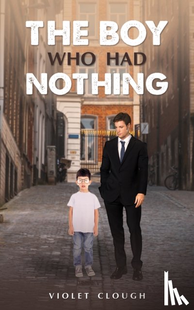 Clough, Violet - The Boy Who Had Nothing