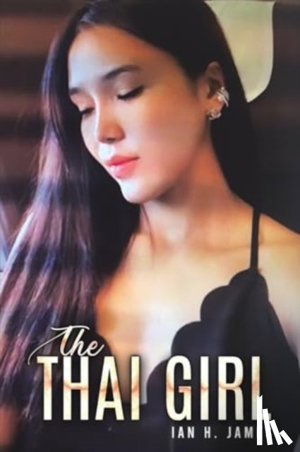 James, Ian H. - The Thai Girl