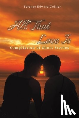 Collier, Terence Edward - All That Love Is