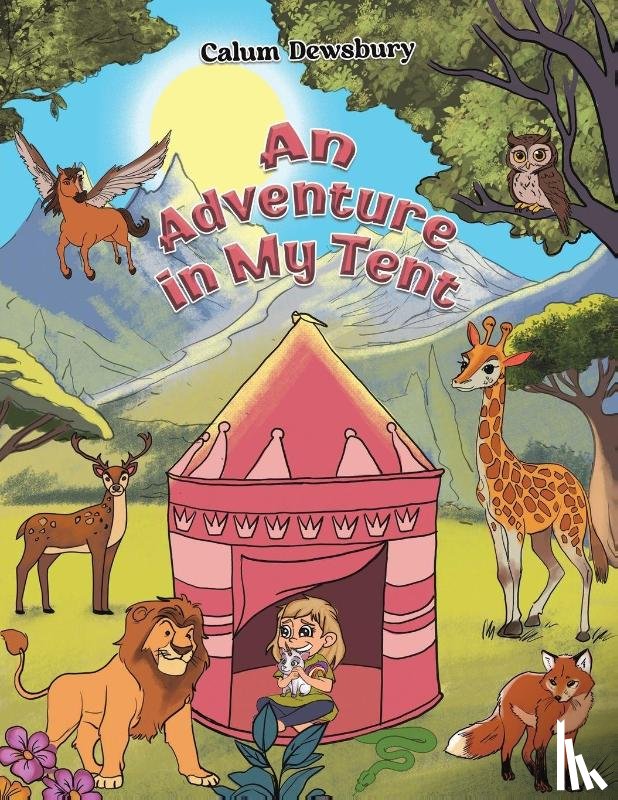 Dewsbury, Calum - An Adventure in My Tent