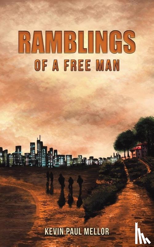 Mellor, Kevin Paul - Ramblings of a Free Man
