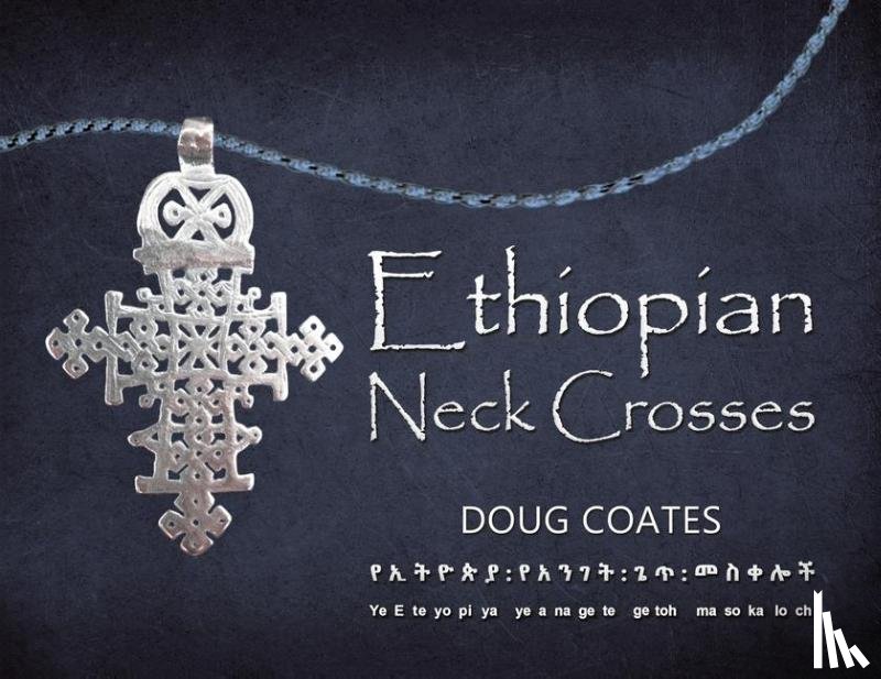 Coates, Doug - Ethiopian Neck Crosses