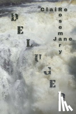 Jane, Claire Rosemary - Deluged