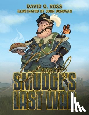 Ross, David O. - General Smudge’s Last War