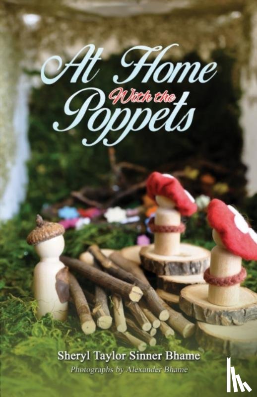 Bhame, Sheryl Taylor Sinner - At Home with the Poppets
