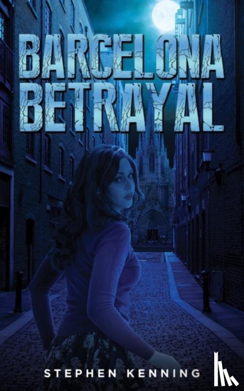 Kenning, Stephen - Barcelona Betrayal