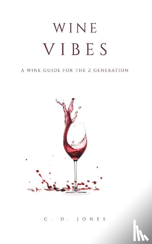 Jones, C. D. - Wine Vibes