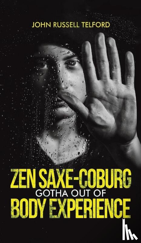 Telford, John Russell - Zen Saxe-Coburg-Gotha Out of Body Experience
