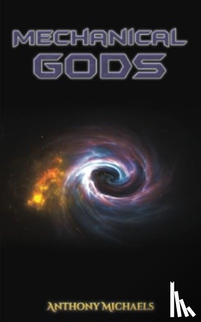 Michaels, Anthony - Mechanical Gods