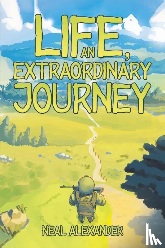Alexander, Neal - Life, an Extraordinary Journey