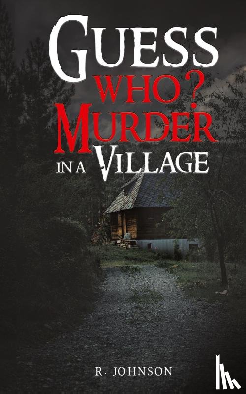Johnson, R. - Guess Who? Murder in a Village