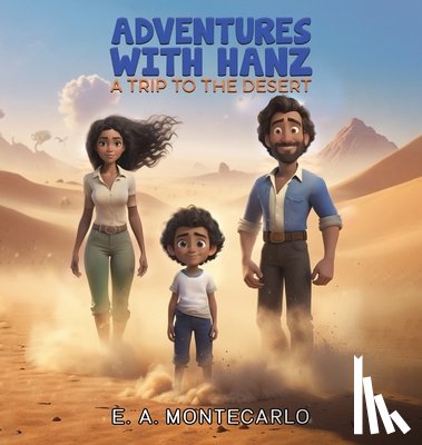 Montecarlo, E. A. - Adventures with Hanz - A Trip to the Desert