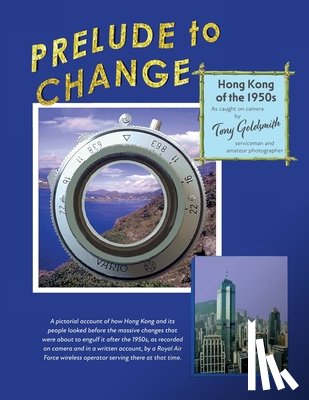Goldsmith, Tony - Prelude to Change, Hong Kong of the 1950s