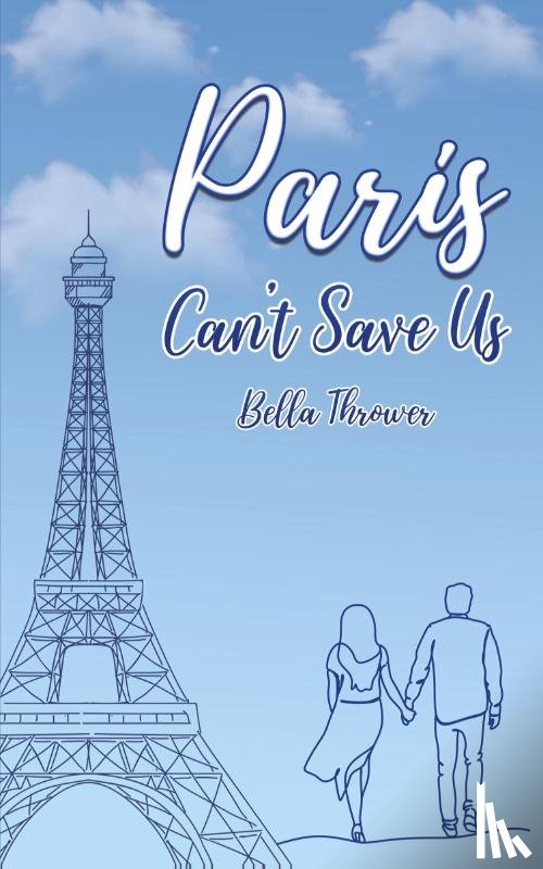 Thrower, Bella - Paris Can't Save Us